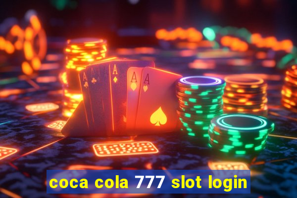 coca cola 777 slot login